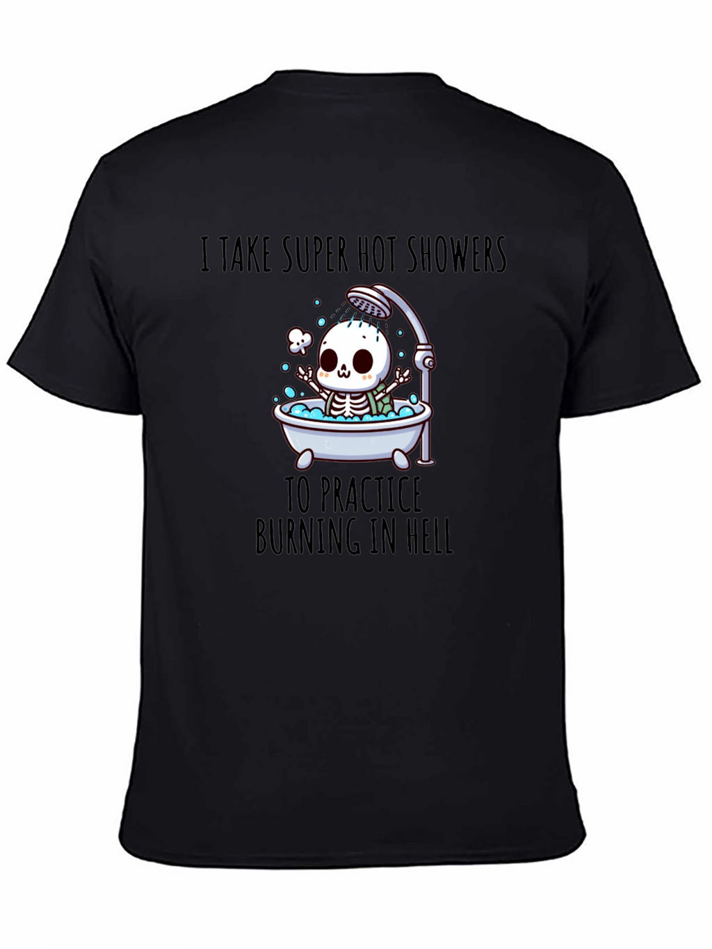 Funny Skeleton Hot Shower T-Shirt