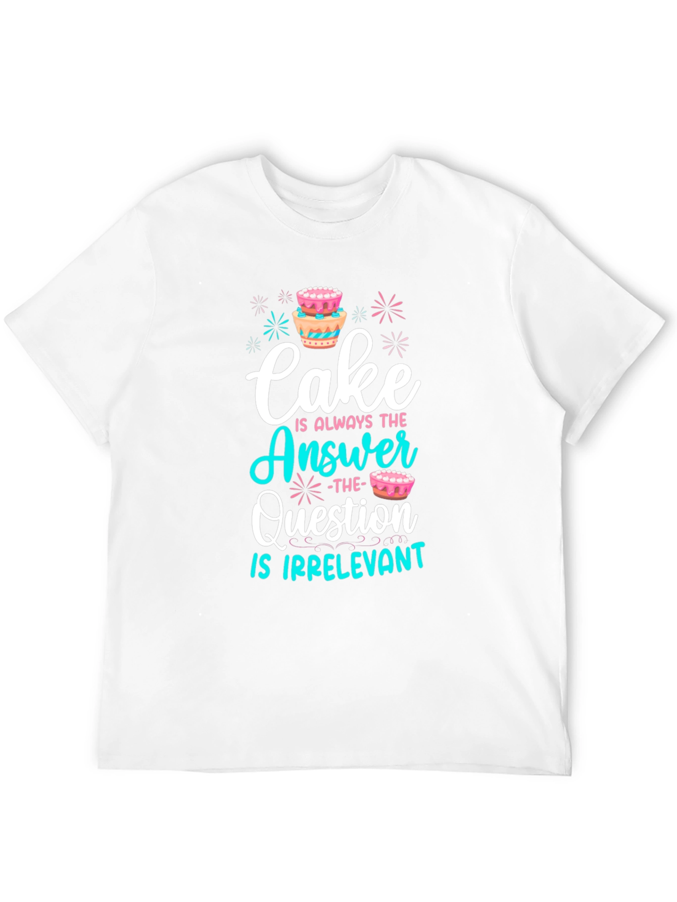 Cake is Always The Answer T-Shirt