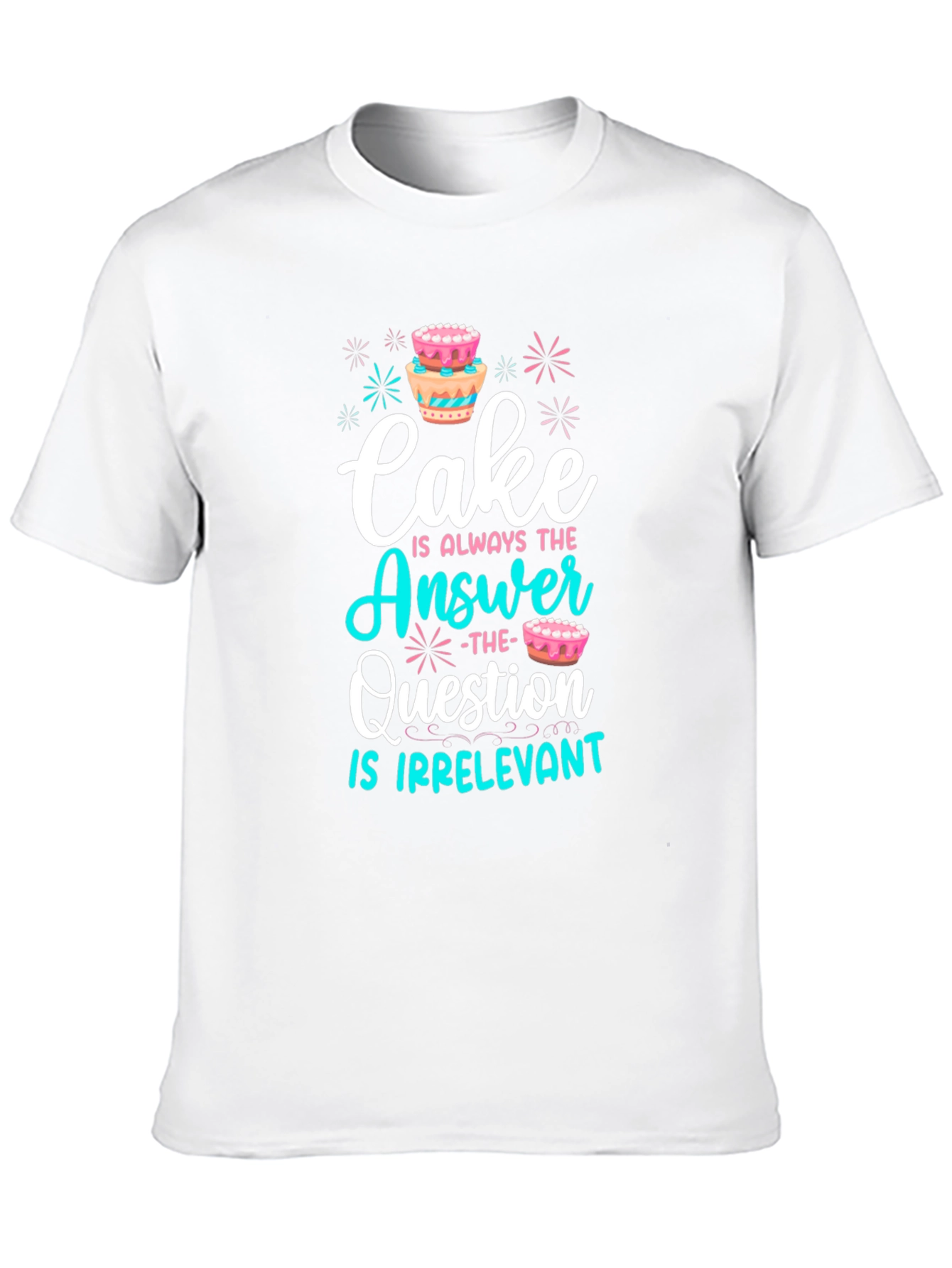 Cake is Always The Answer T-Shirt