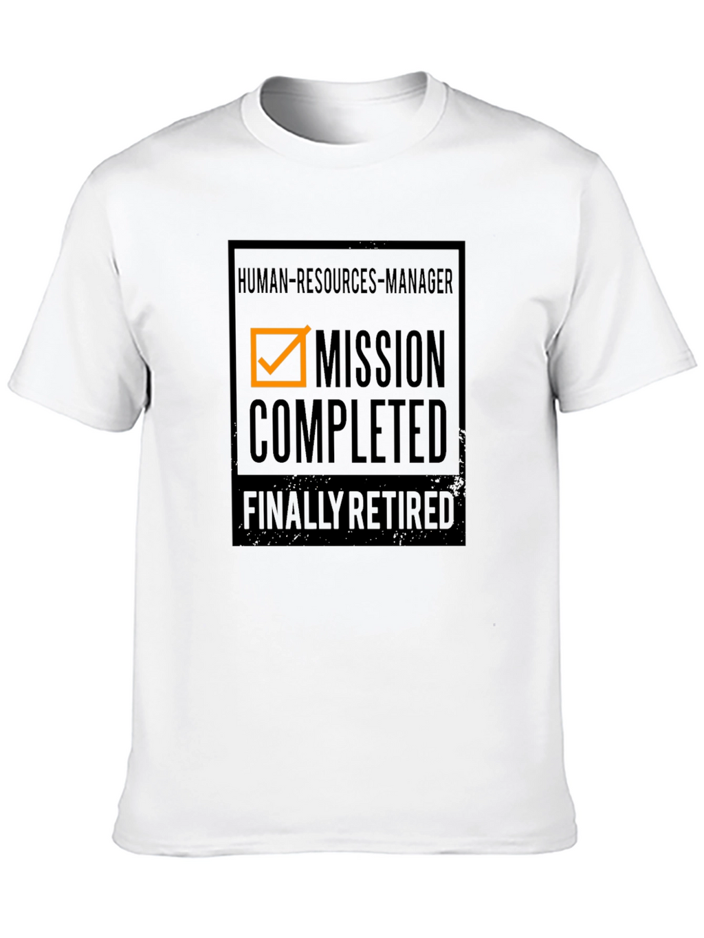 Retired HR Manager T-Shirt: Mission Completed!
