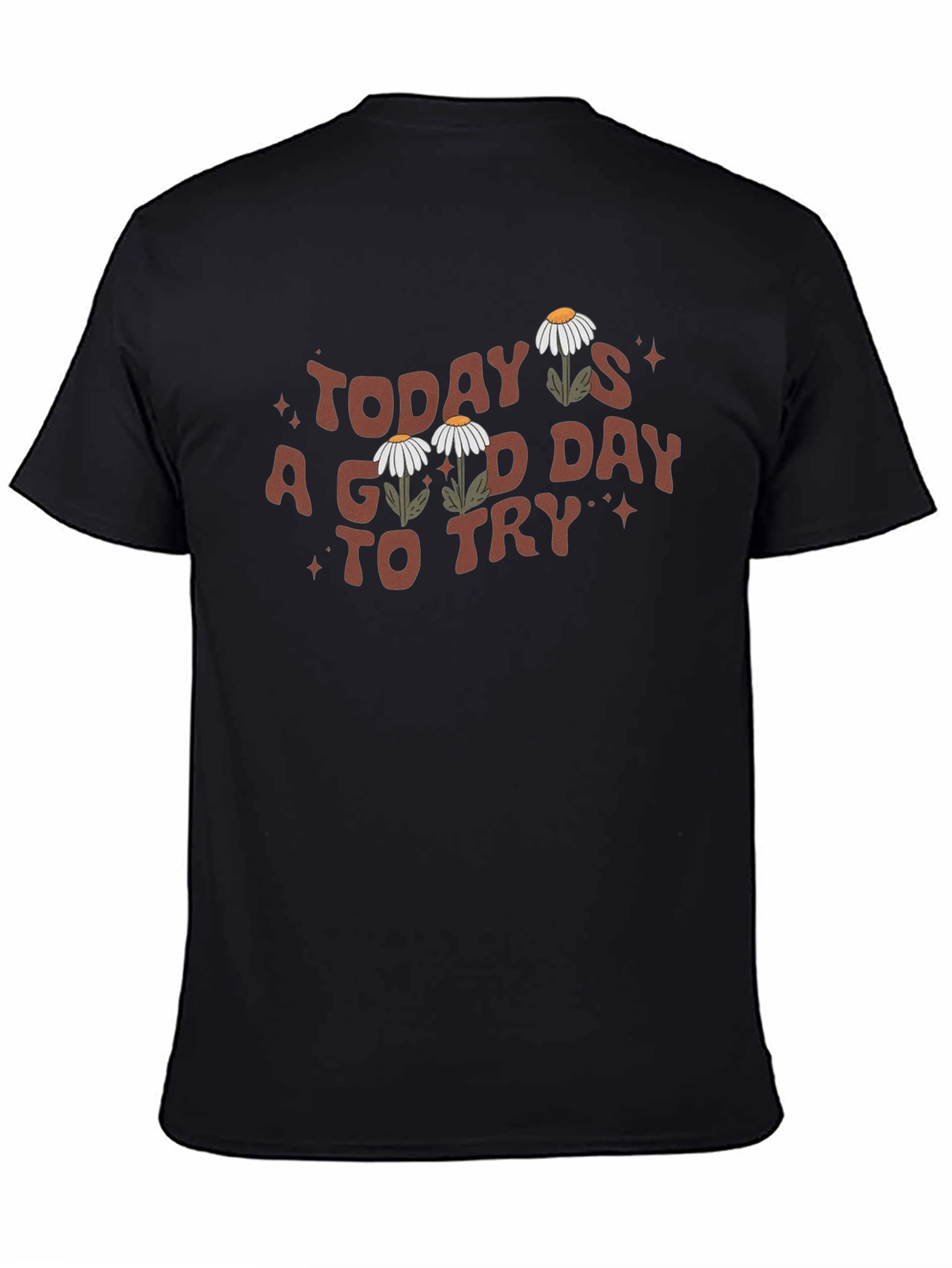 Today is a Good Day to Try Graphic T-Shirt