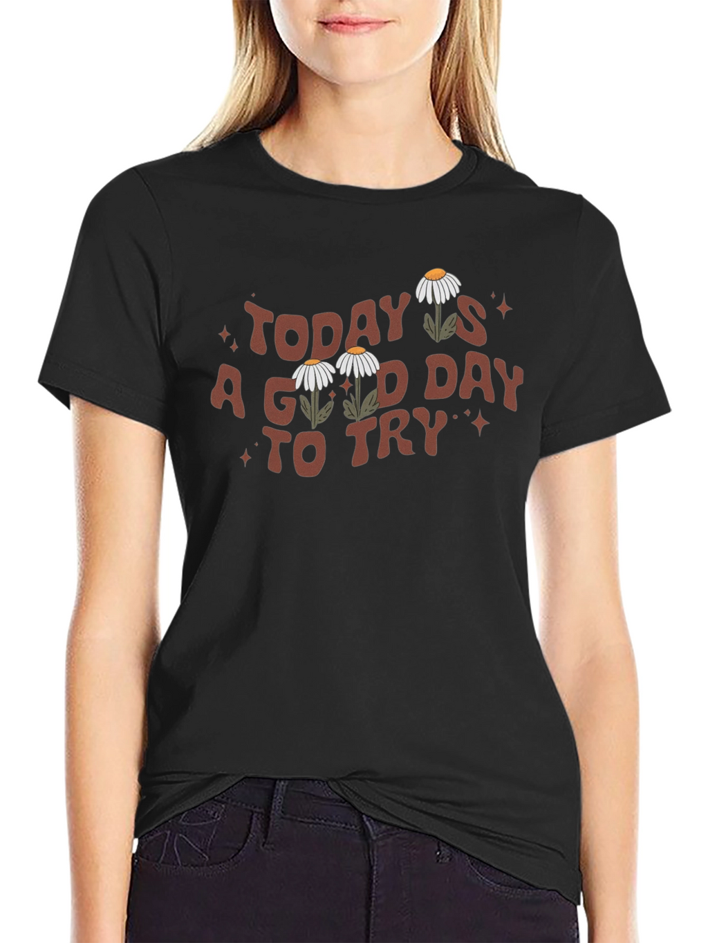 Today is a Good Day to Try Graphic T-Shirt