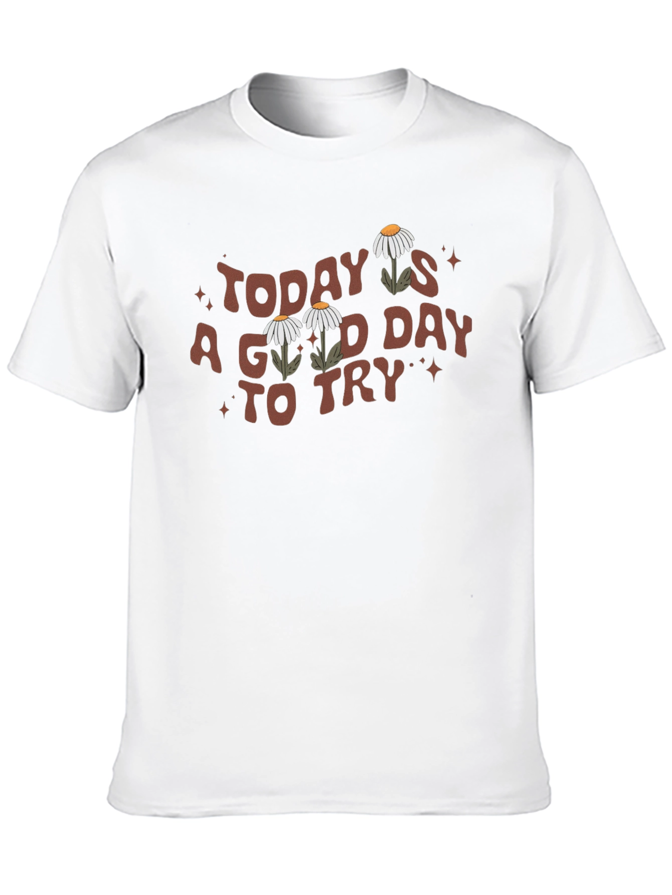Today is a Good Day to Try Graphic T-Shirt
