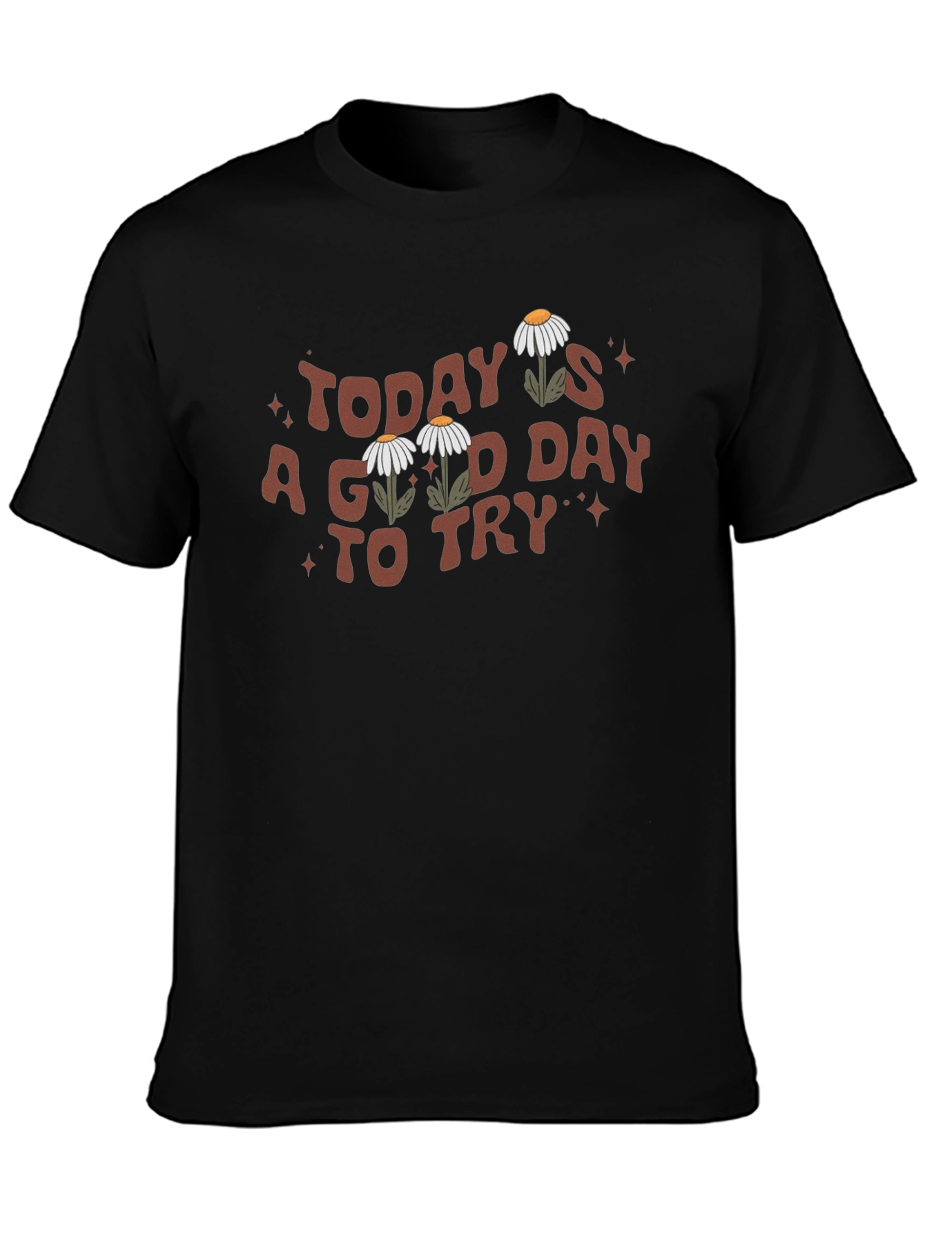 Today is a Good Day to Try Graphic T-Shirt