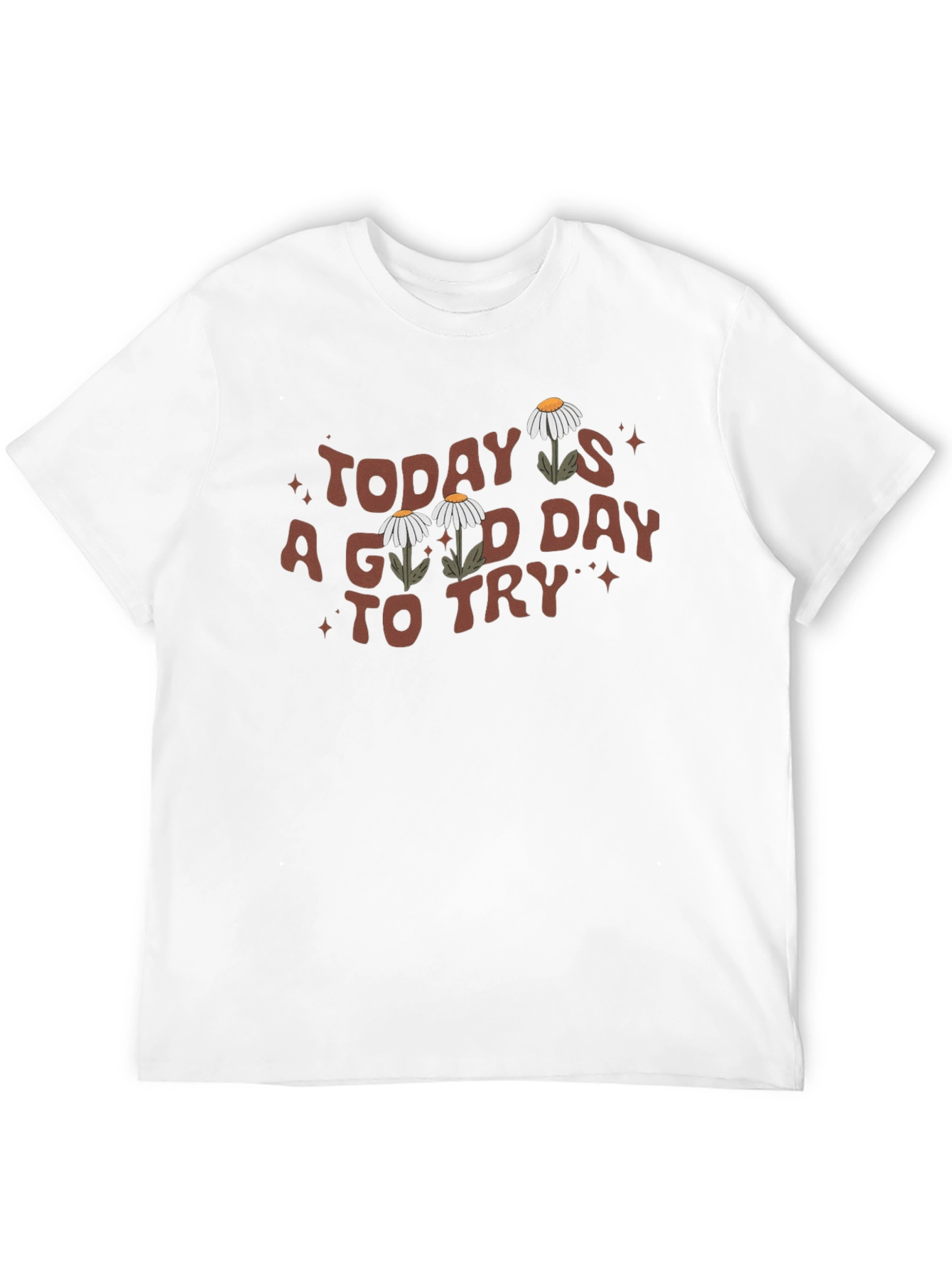 Today is a Good Day to Try Graphic T-Shirt