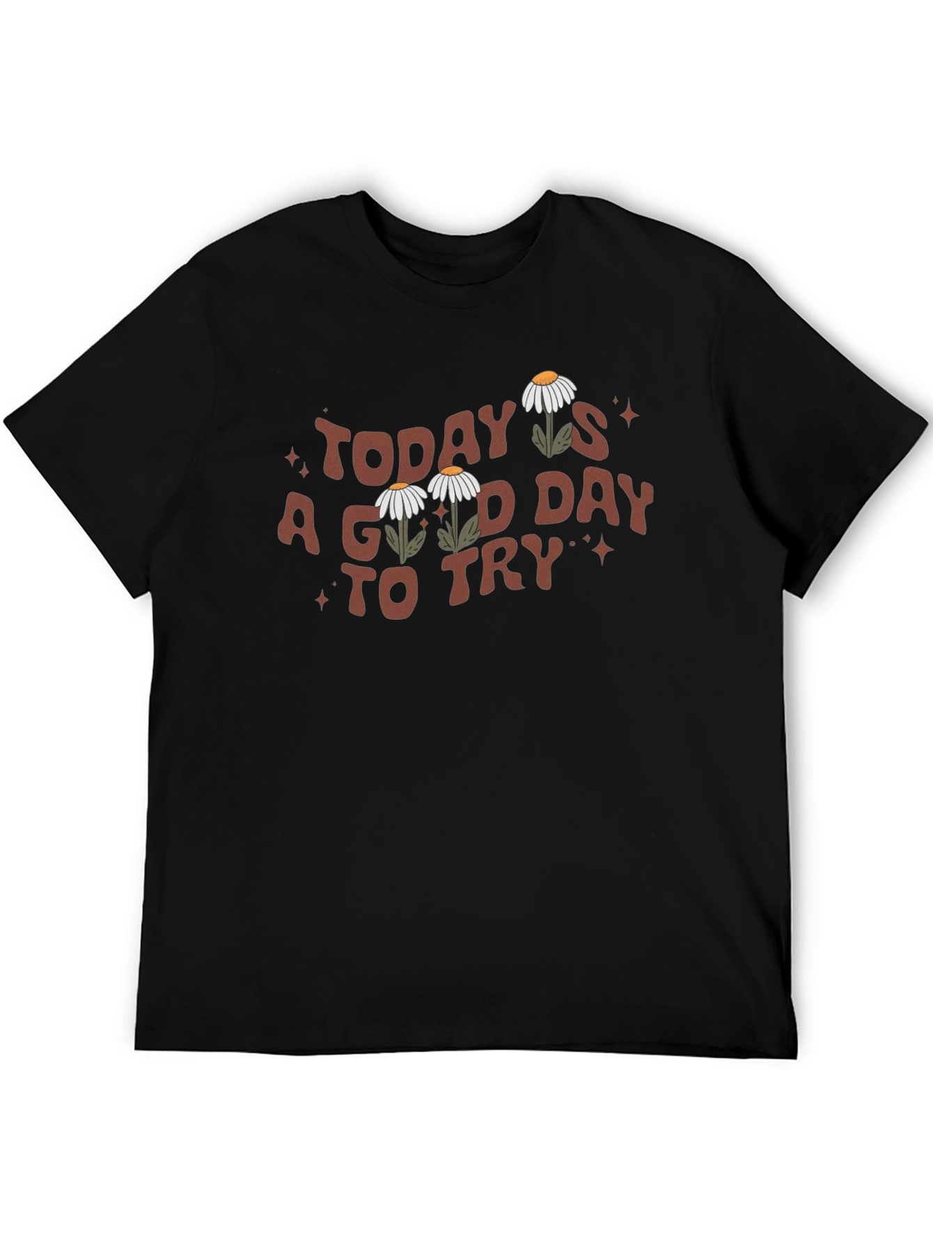 Today is a Good Day to Try Graphic T-Shirt