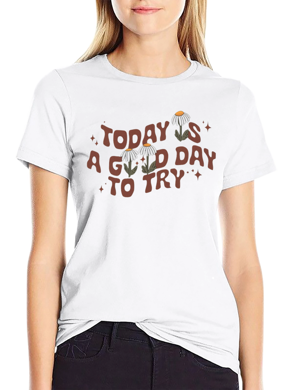 Today is a Good Day to Try Graphic T-Shirt