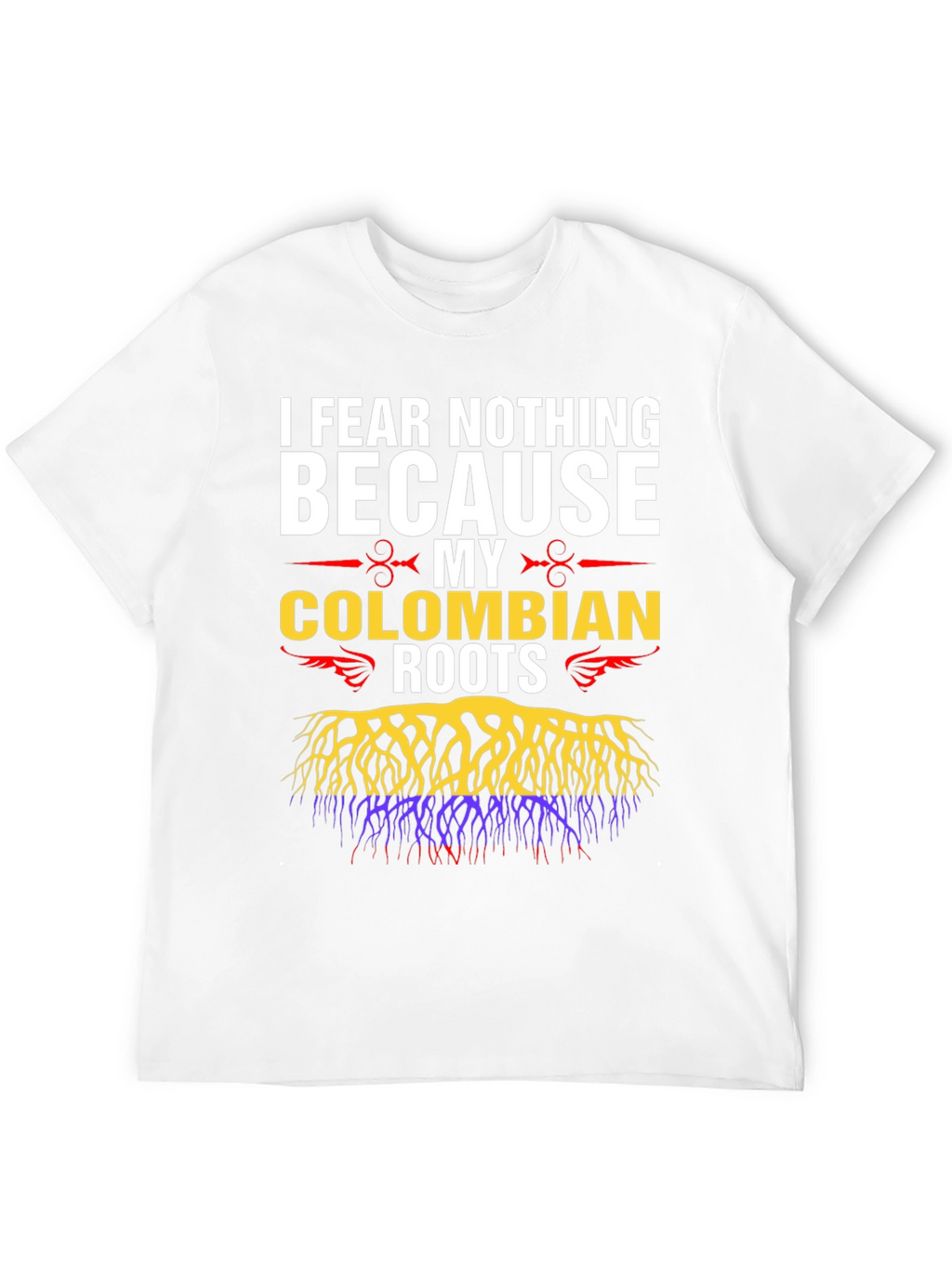 Colombian Roots T-Shirt - I Fear Nothing