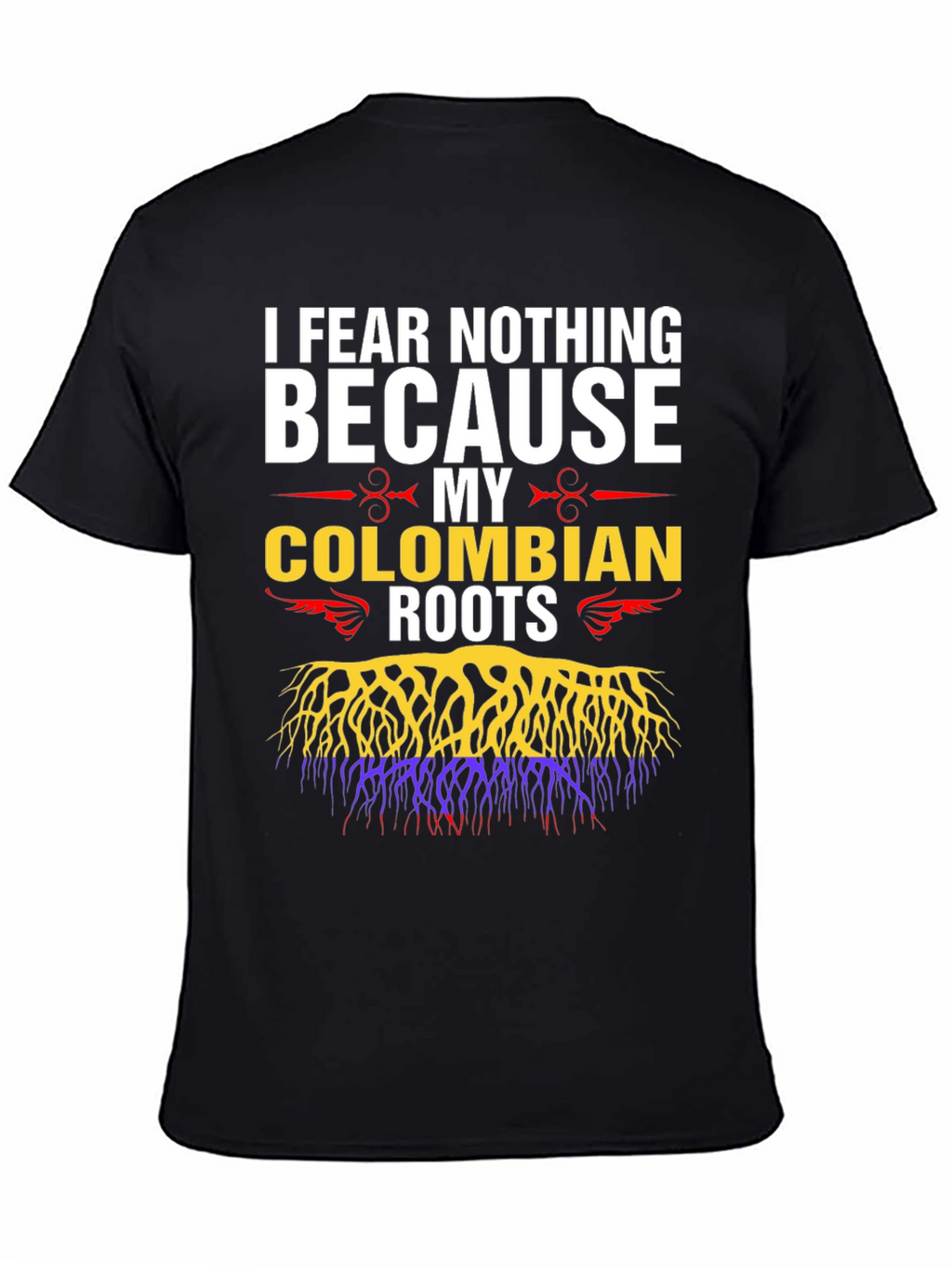 Colombian Roots T-Shirt - I Fear Nothing