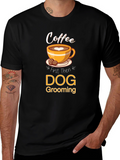 Coffee Then Dog Grooming T-Shirt