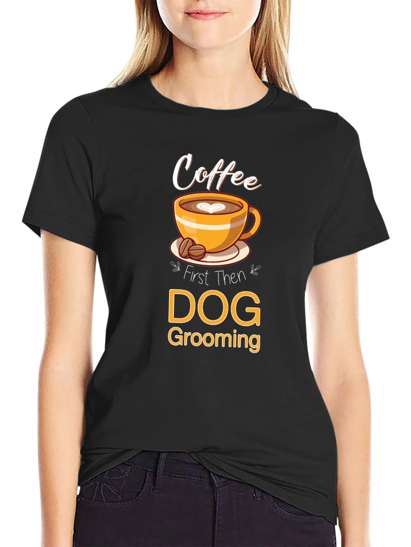 Coffee Then Dog Grooming T-Shirt