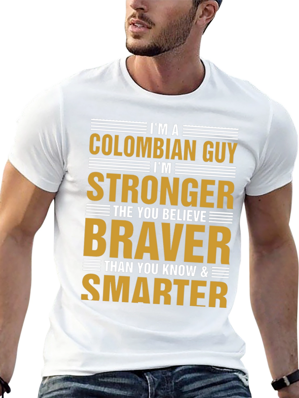 Colombian Guy Strong Braver Smarter T-Shirt