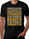 Colombian Guy Strong Braver Smarter T-Shirt