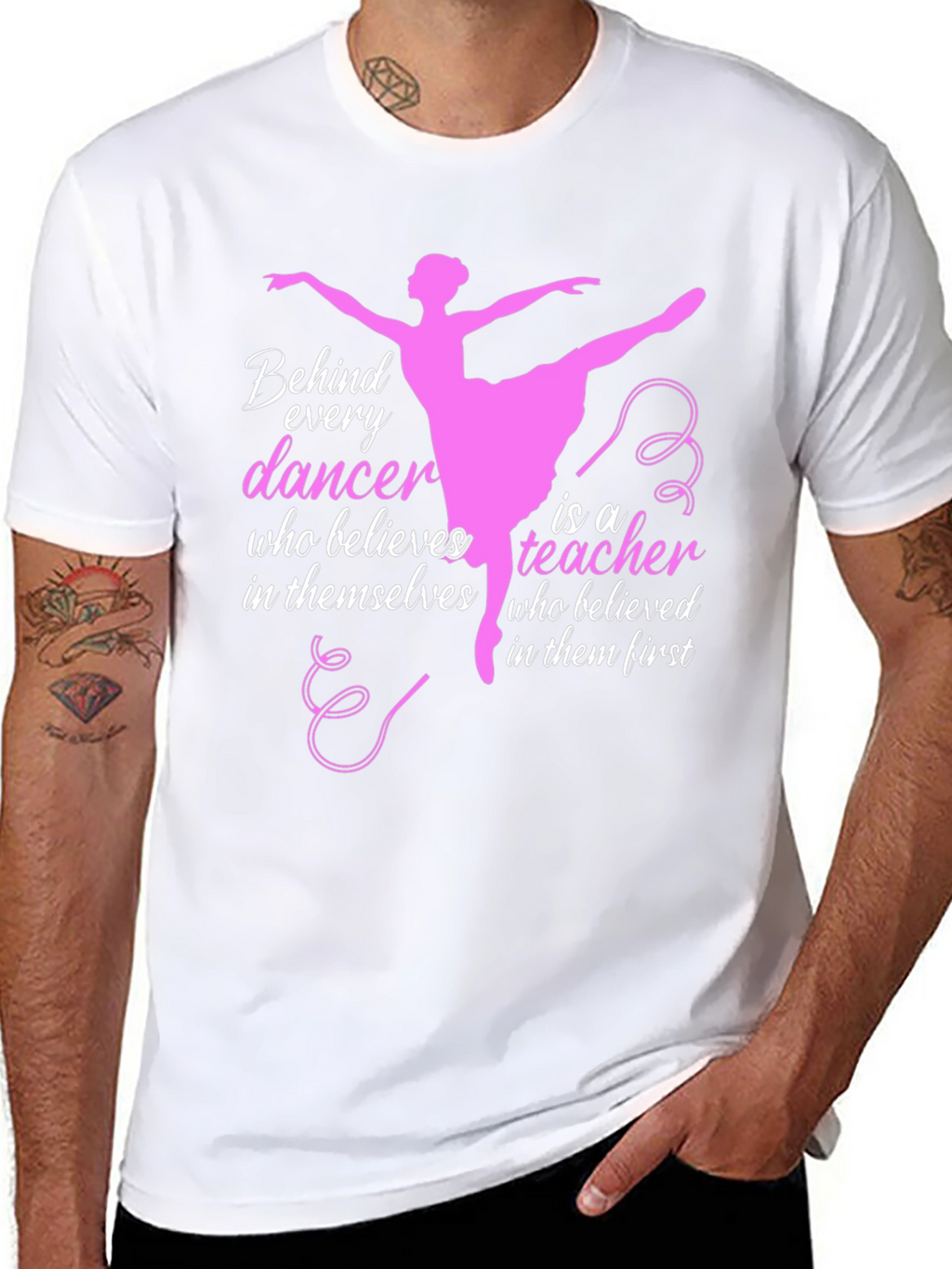 Ballet Teacher T-Shirt - Behind Every Dancer