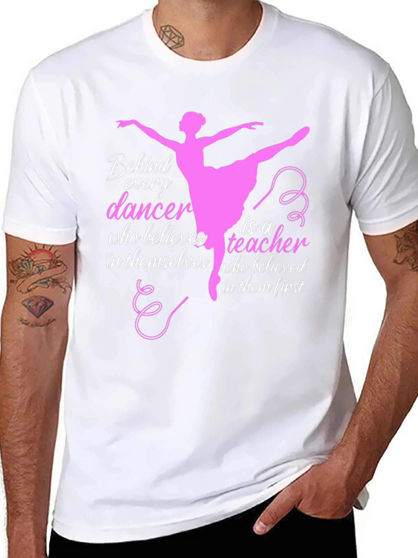 Ballet Teacher T-Shirt - Behind Every Dancer
