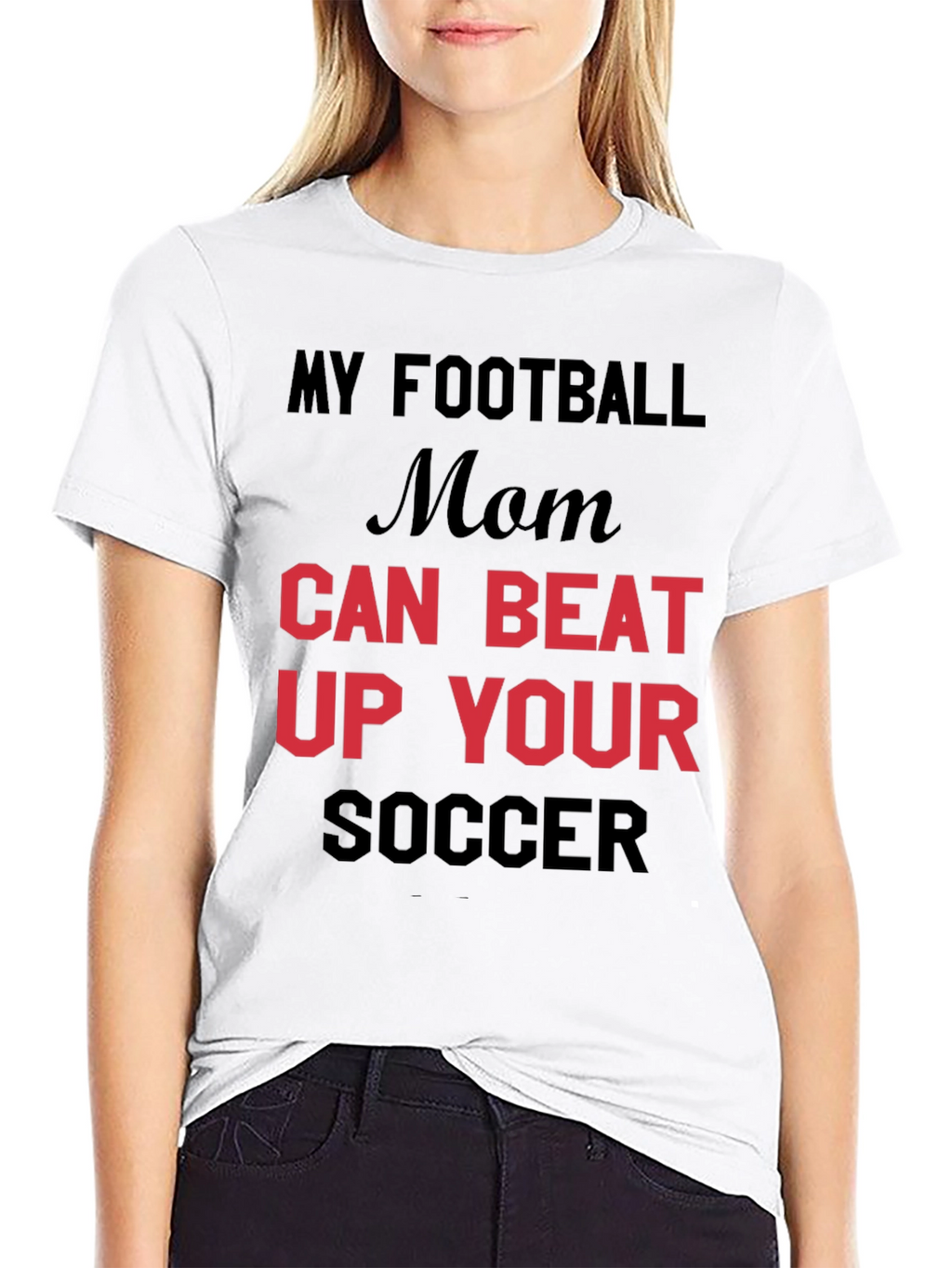 My Football Mom Can Beat Up Your Soccer T-Shirt