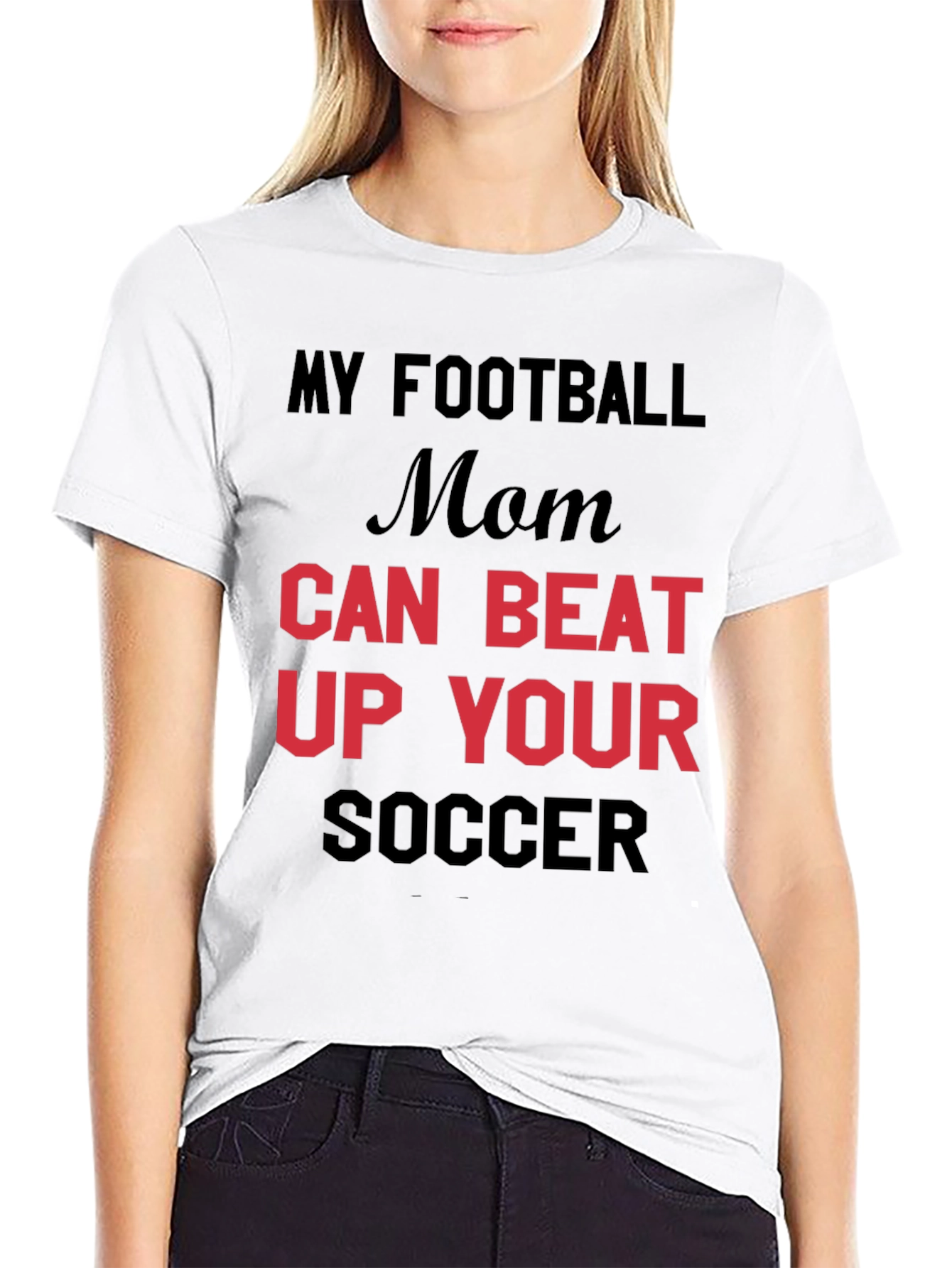 My Football Mom Can Beat Up Your Soccer T-Shirt