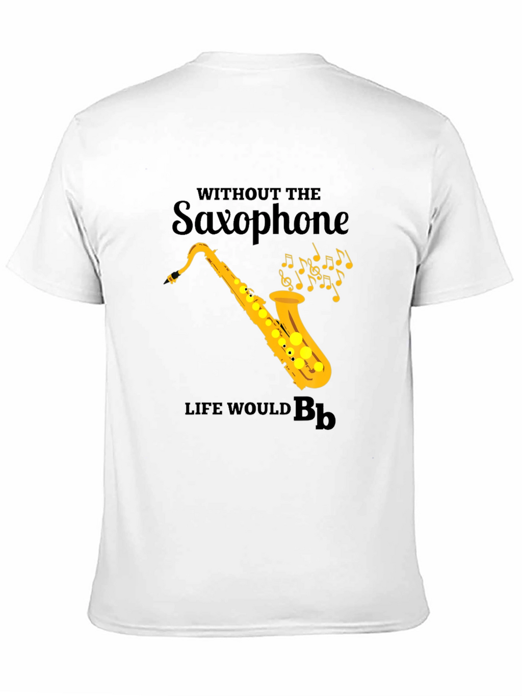 Saxophone T-Shirt: Life Without Bb