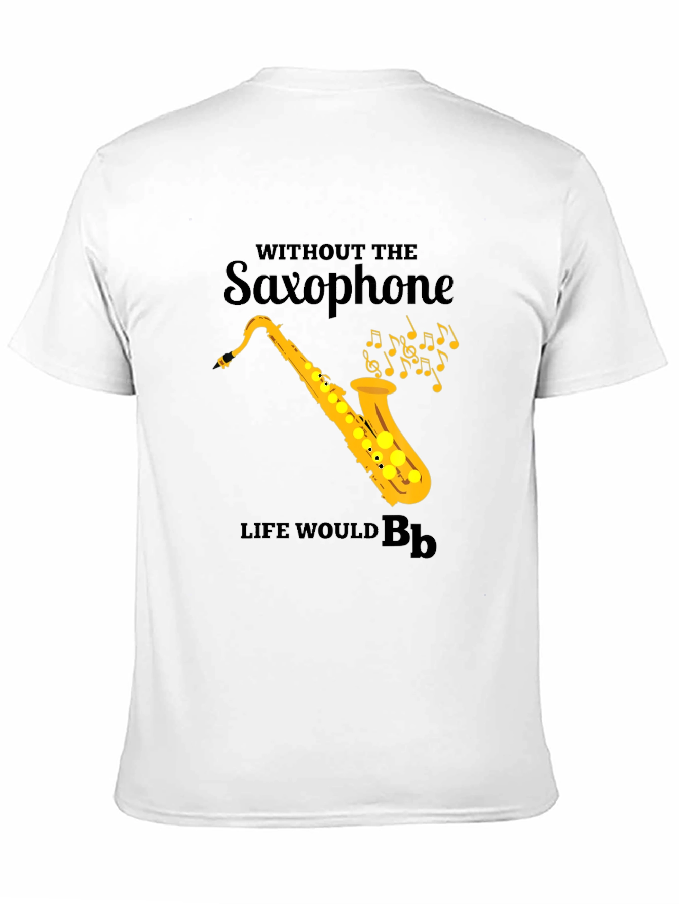 Saxophone T-Shirt: Life Without Bb