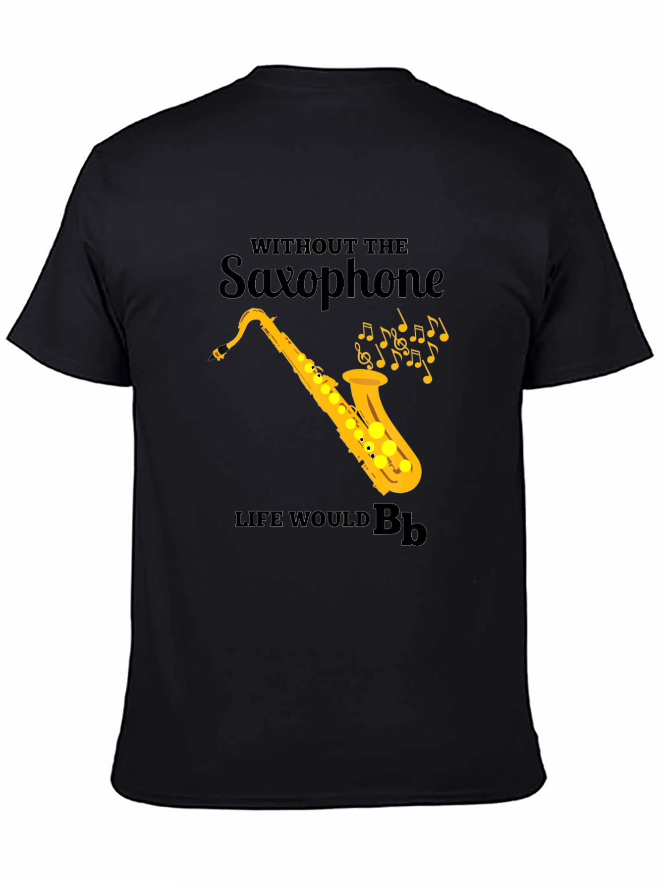 Saxophone T-Shirt: Life Without Bb