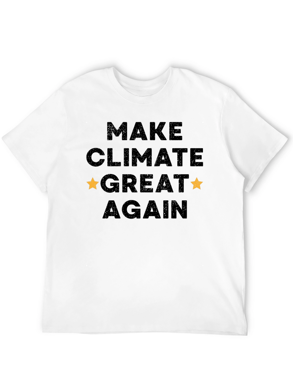 Make Climate Great Again T-Shirt
