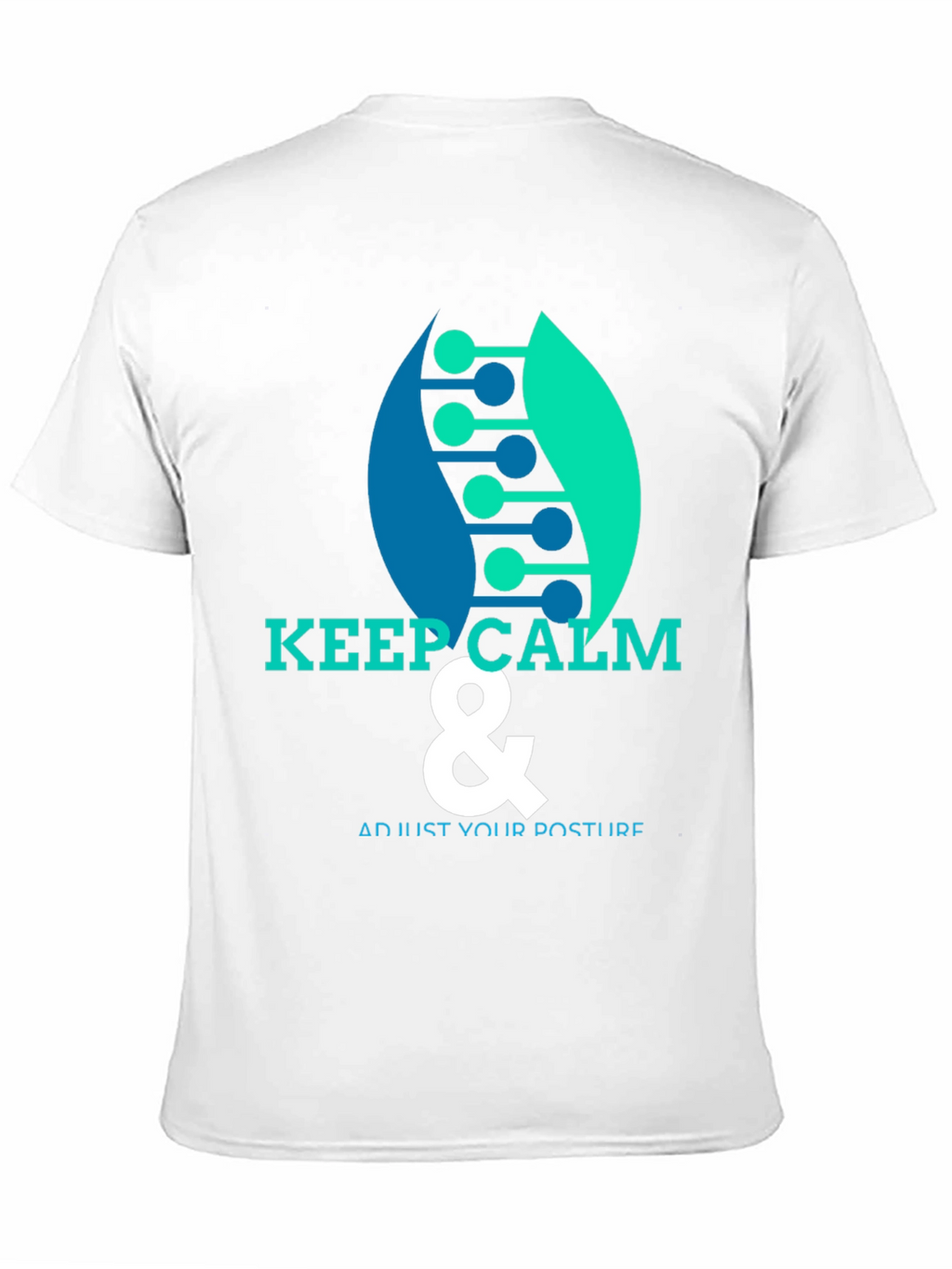 Keep Calm & Adjust Your Posture T-Shirt
