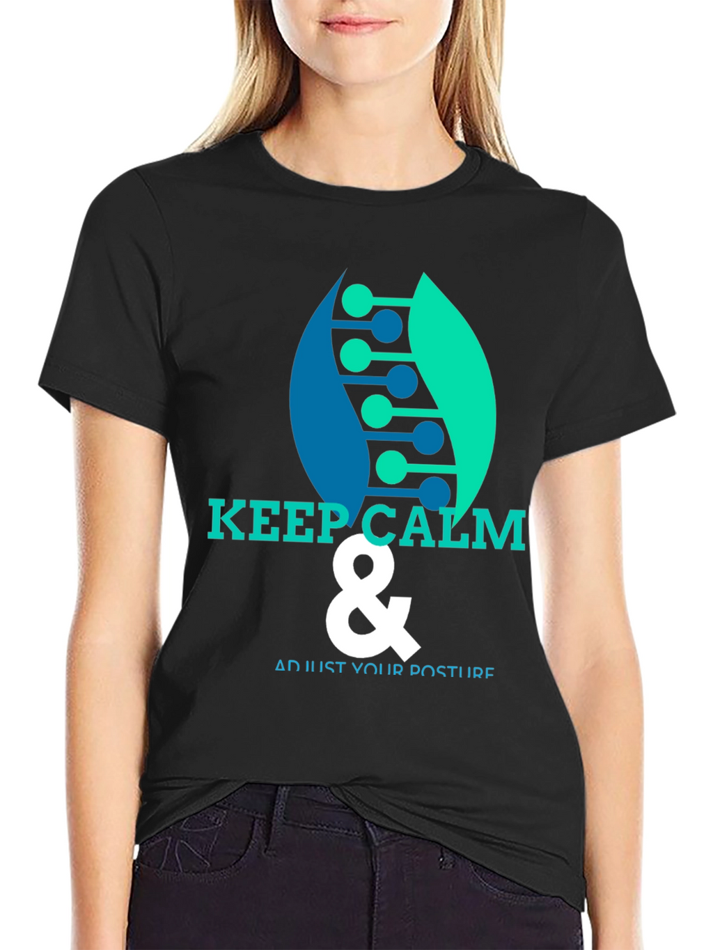 Keep Calm & Adjust Your Posture T-Shirt