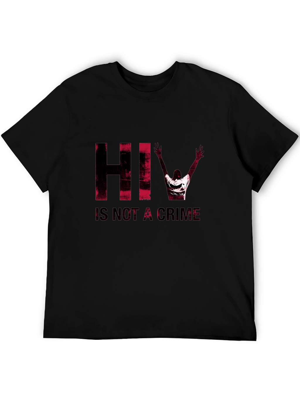 HIV Is Not A Crime T-Shirt