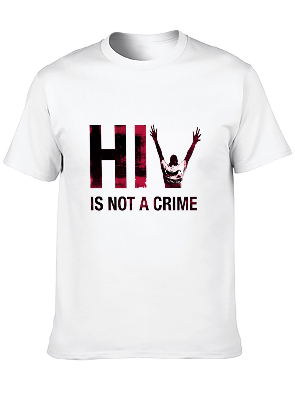 HIV Is Not A Crime T-Shirt