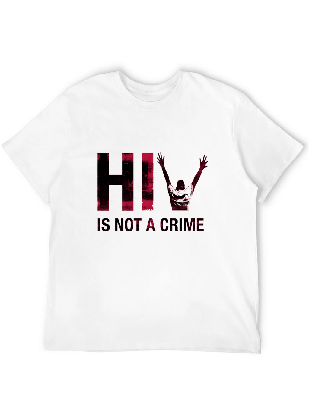 HIV Is Not A Crime T-Shirt