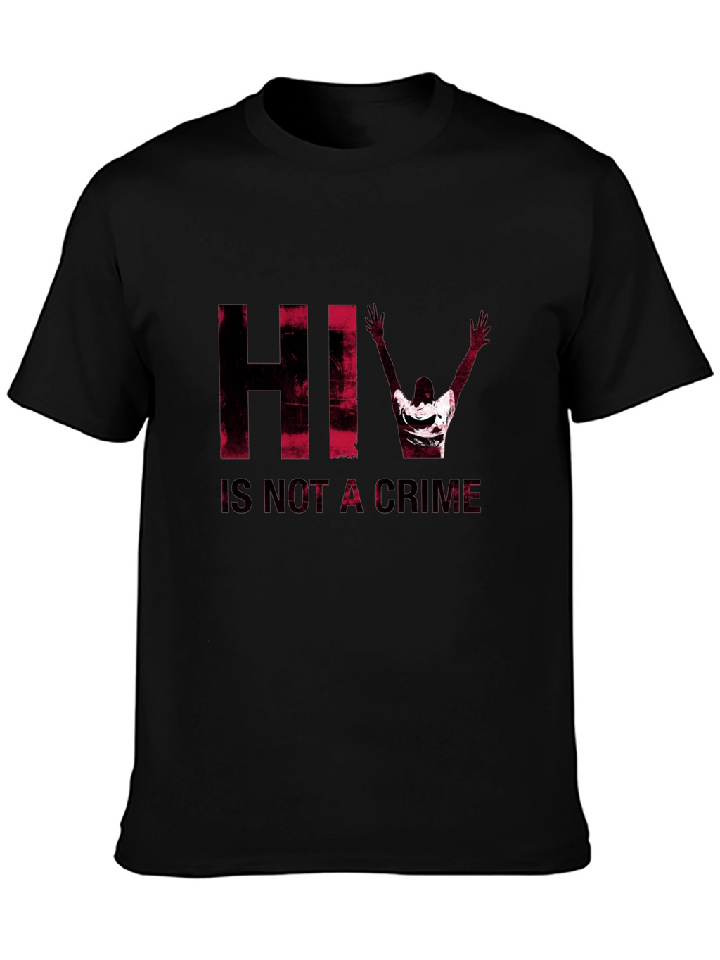 HIV Is Not A Crime T-Shirt