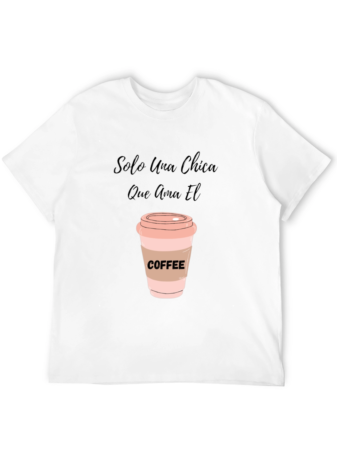 Coffee Lover T-Shirt - Solo Una Chica Graphic Tee