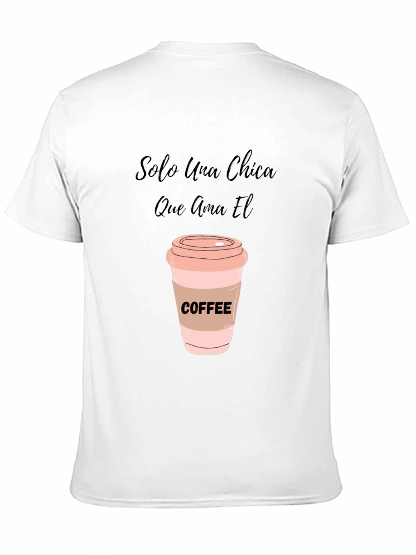 Coffee Lover T-Shirt - Solo Una Chica Graphic Tee
