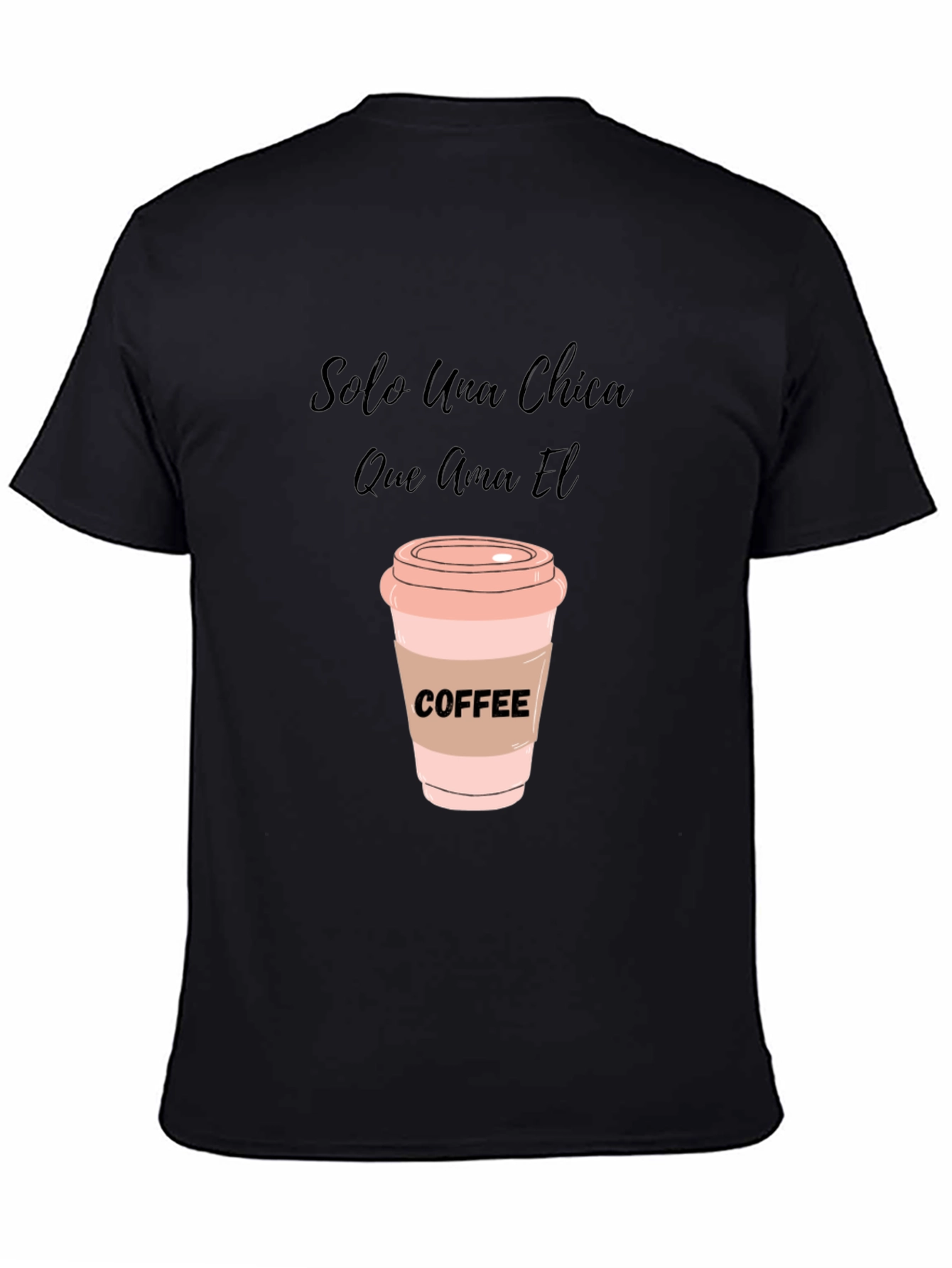 Coffee Lover T-Shirt - Solo Una Chica Graphic Tee