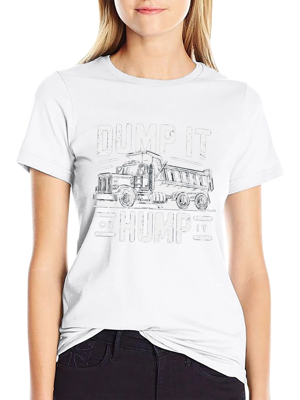 Dump It or Hump It Truck Graphic Tee