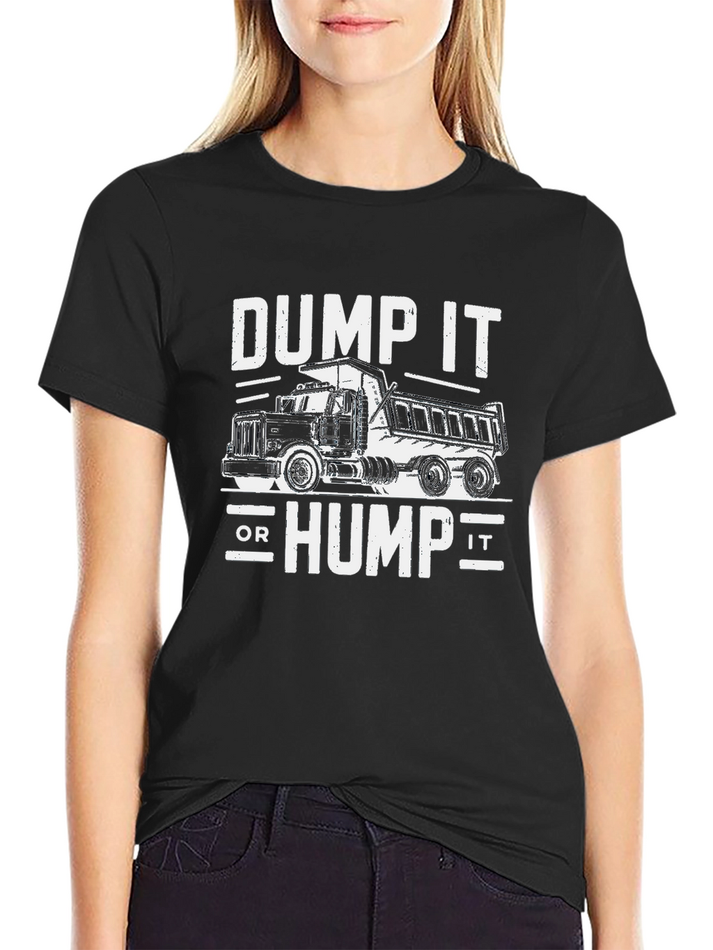 Dump It or Hump It Truck Graphic Tee