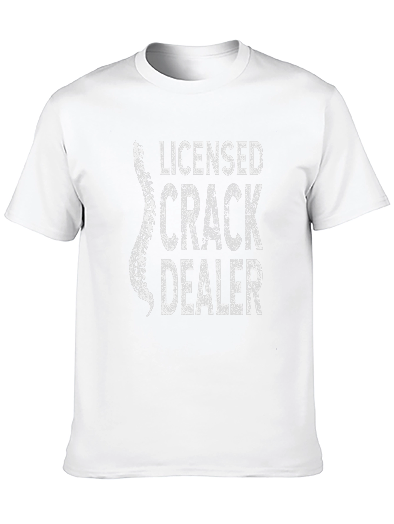 Licensed Crack Dealer T-Shirt Funny Chiropractic Tee