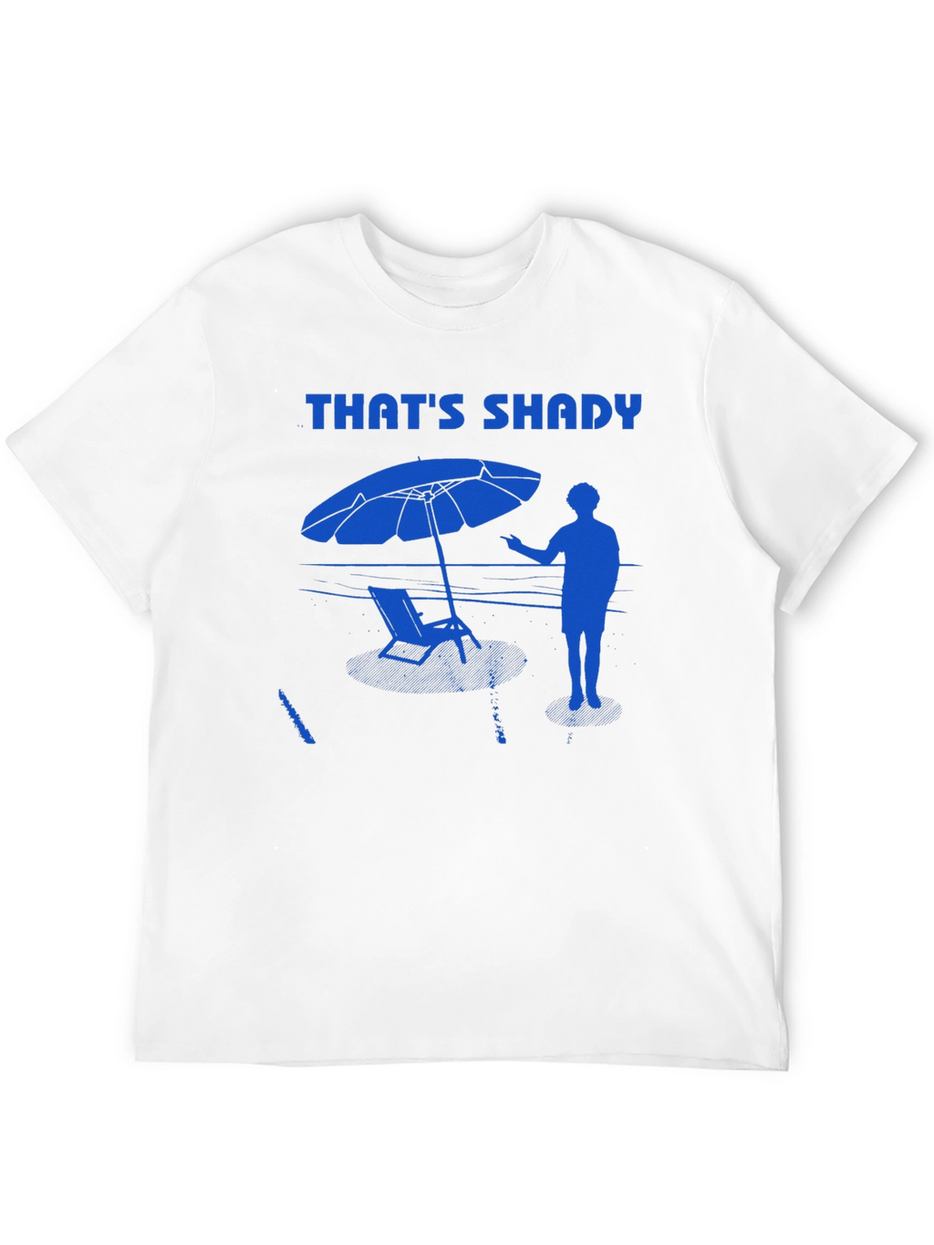 Thats Shady T-Shirt - Beach Vibes Summer Apparel