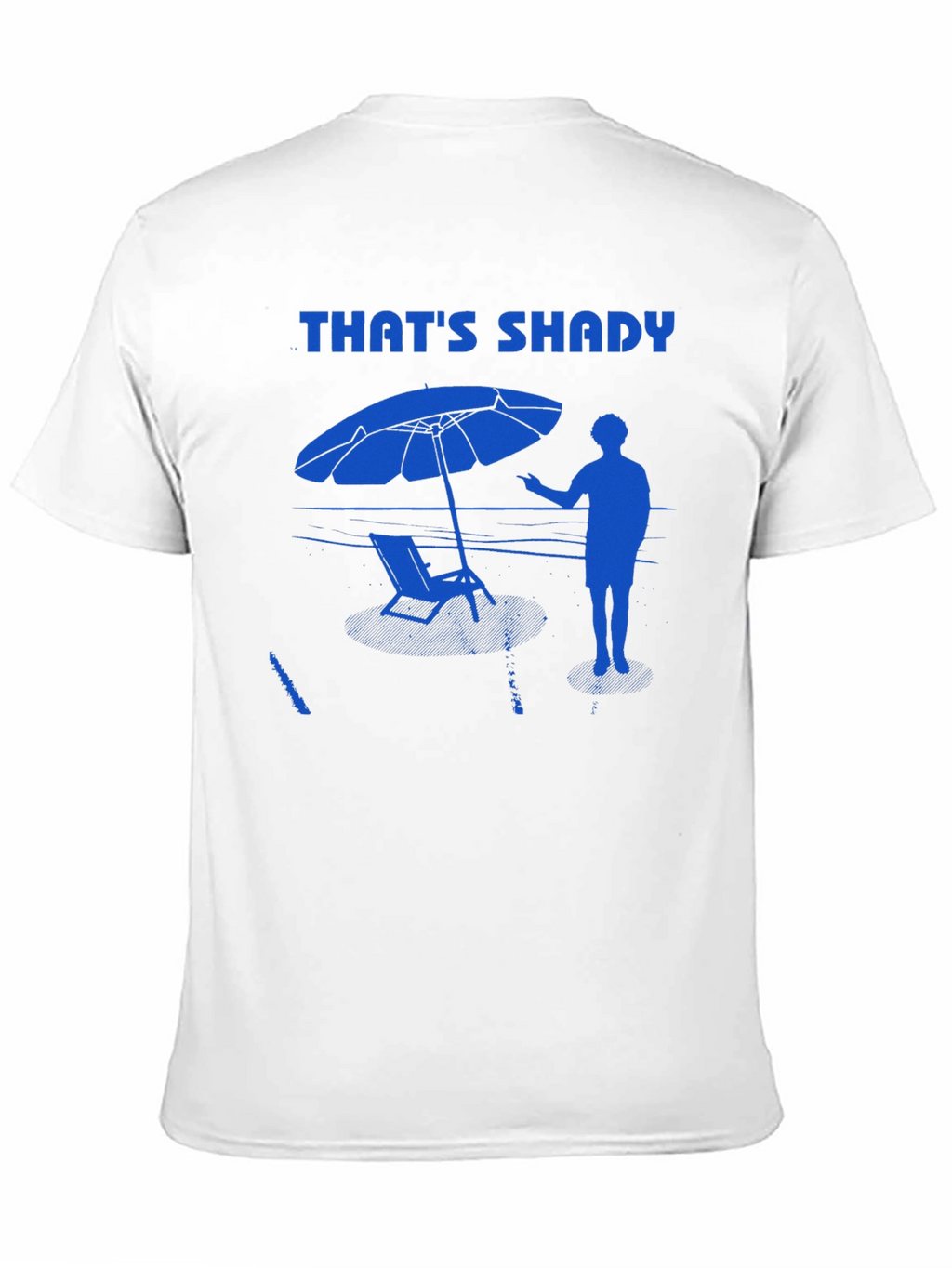 Thats Shady T-Shirt - Beach Vibes Summer Apparel