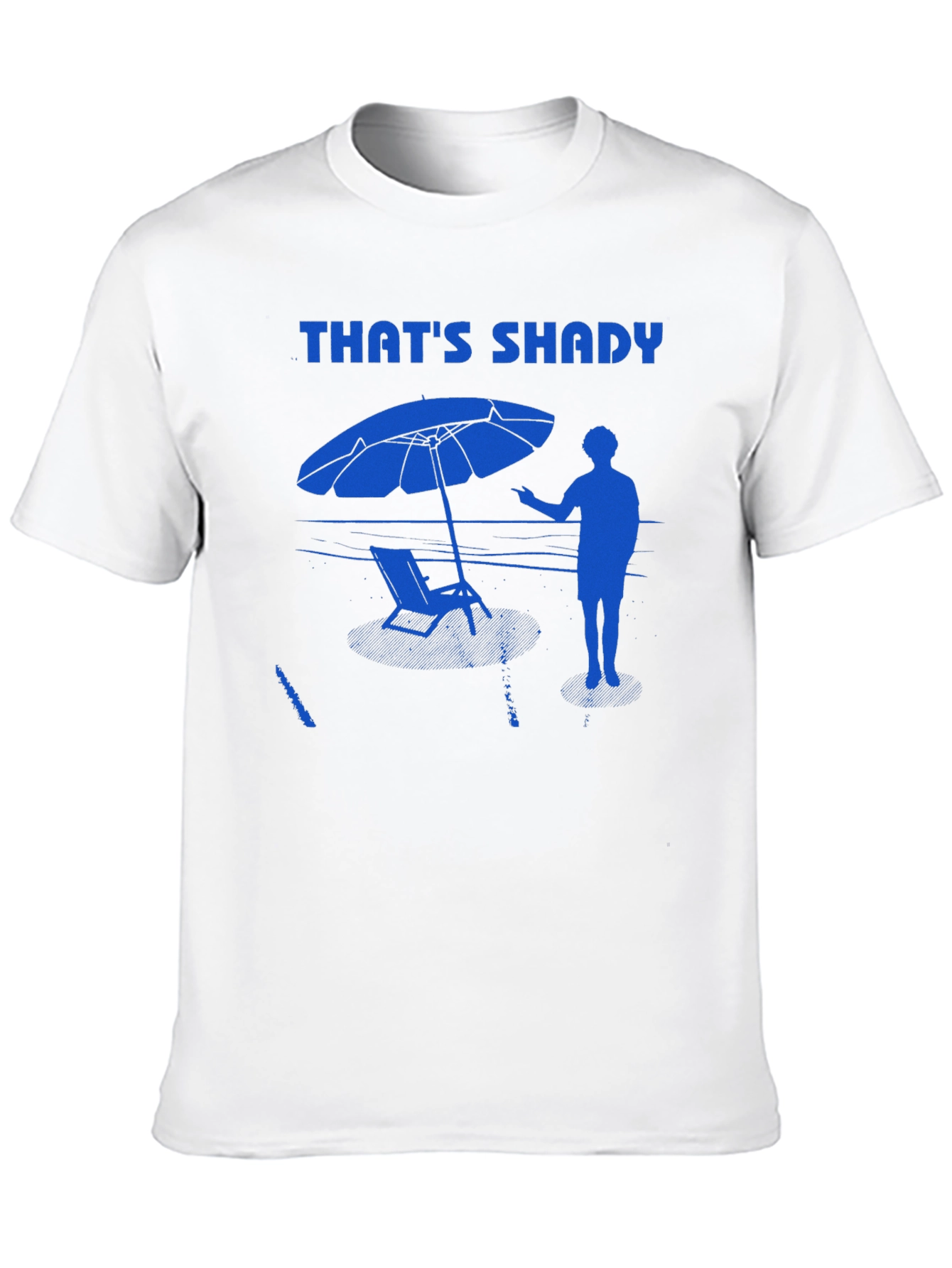 Thats Shady T-Shirt - Beach Vibes Summer Apparel