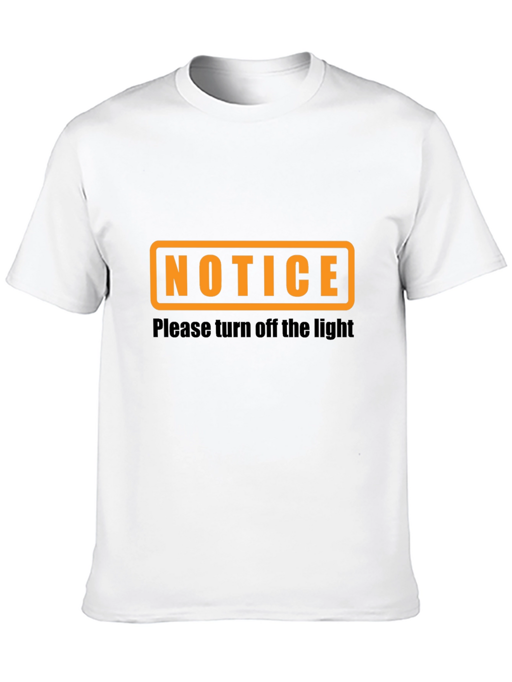 Notice - Turn Off the Light Graphic T-Shirt