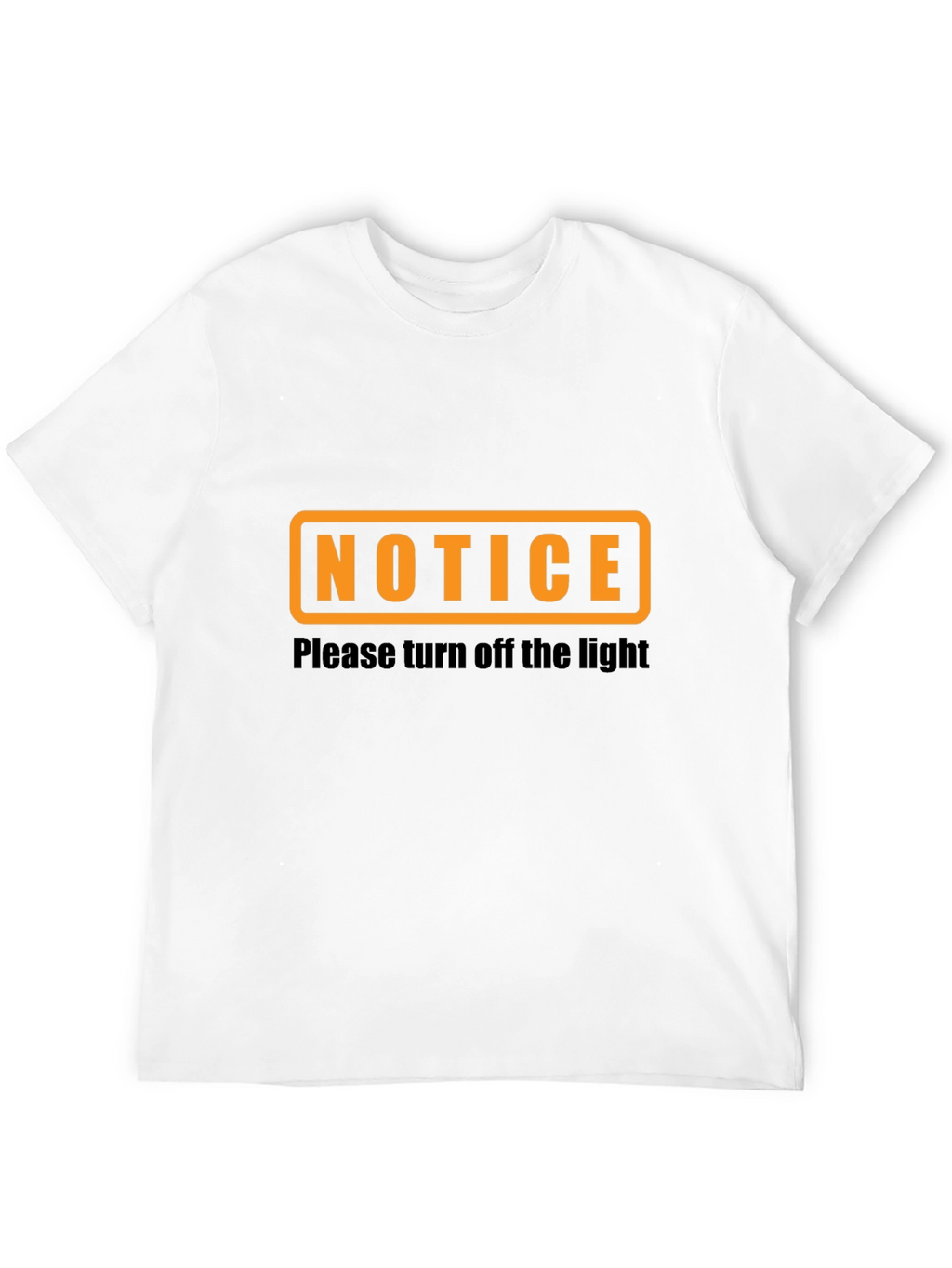 Notice - Turn Off the Light Graphic T-Shirt
