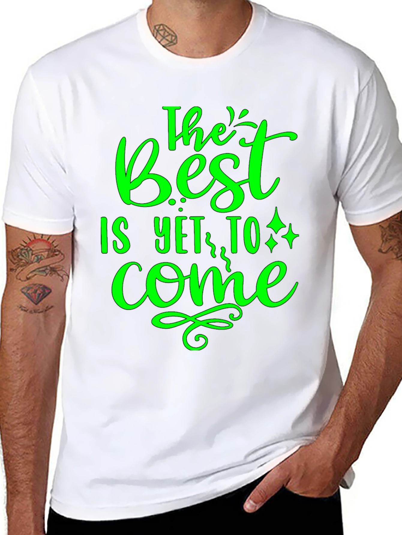 The Best is Yet to Come - Graphic T-Shirt