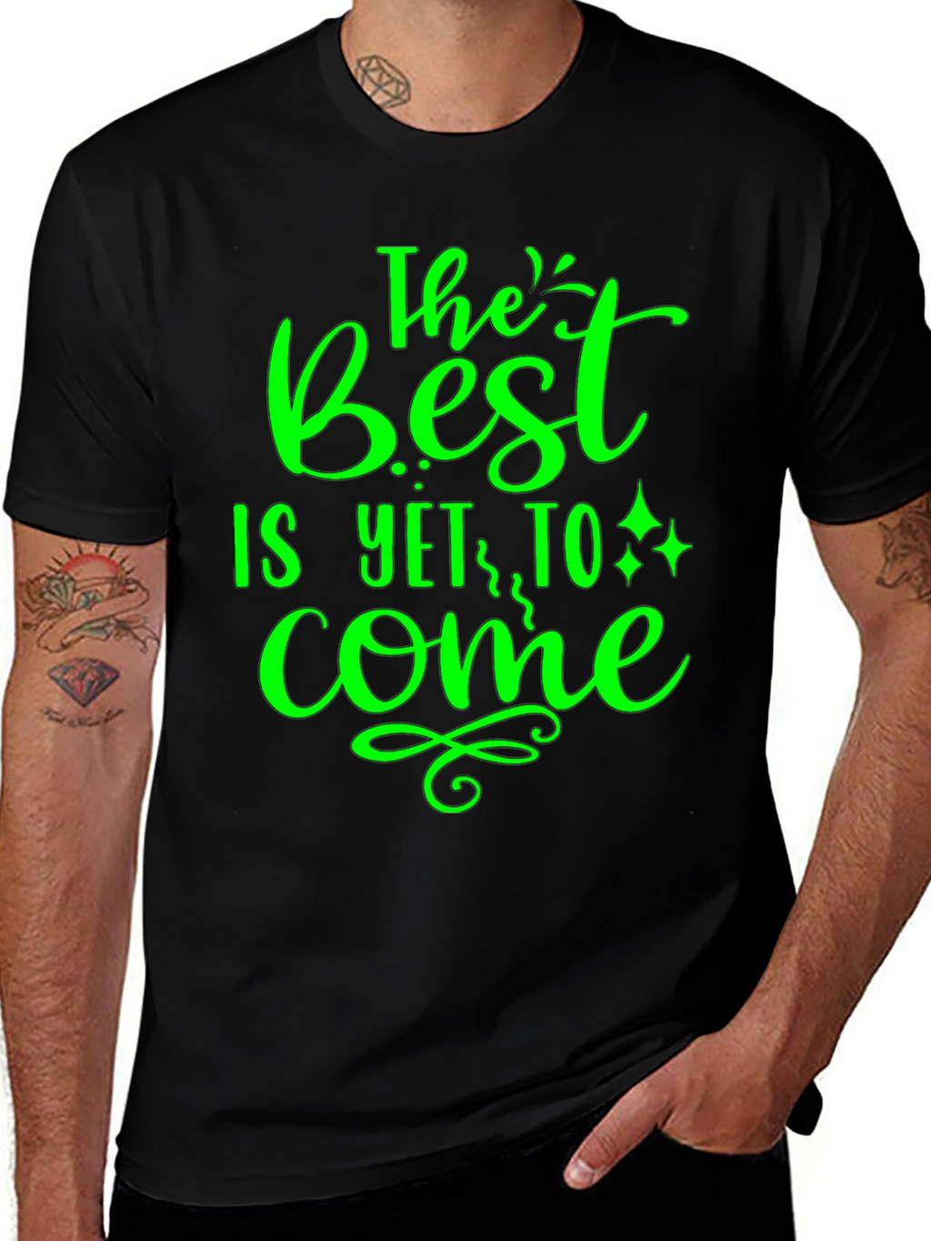 The Best is Yet to Come - Graphic T-Shirt