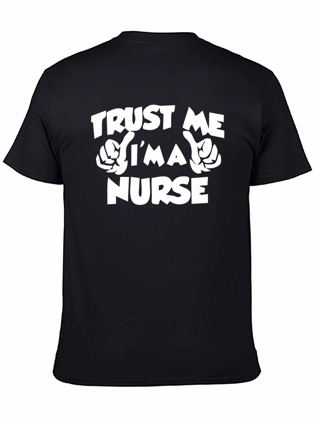 Trust Me Im A Nurse Graphic T-Shirt