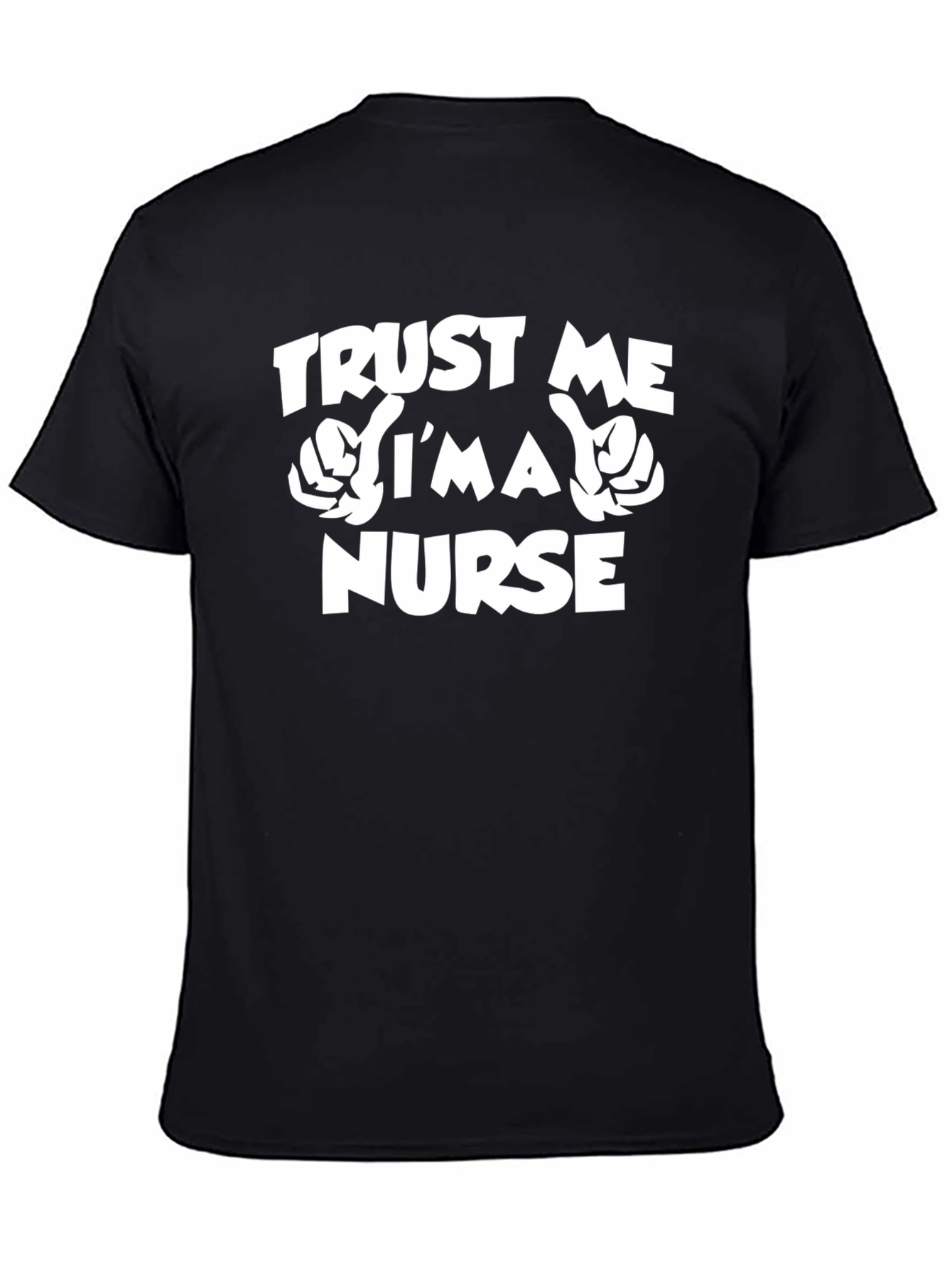 Trust Me Im A Nurse Graphic T-Shirt