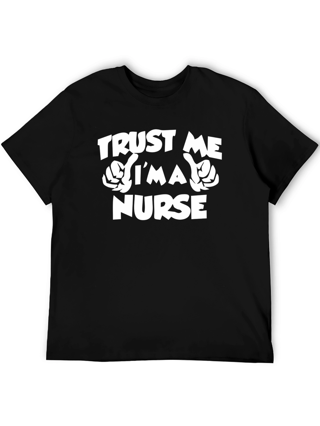 Trust Me Im A Nurse Graphic T-Shirt