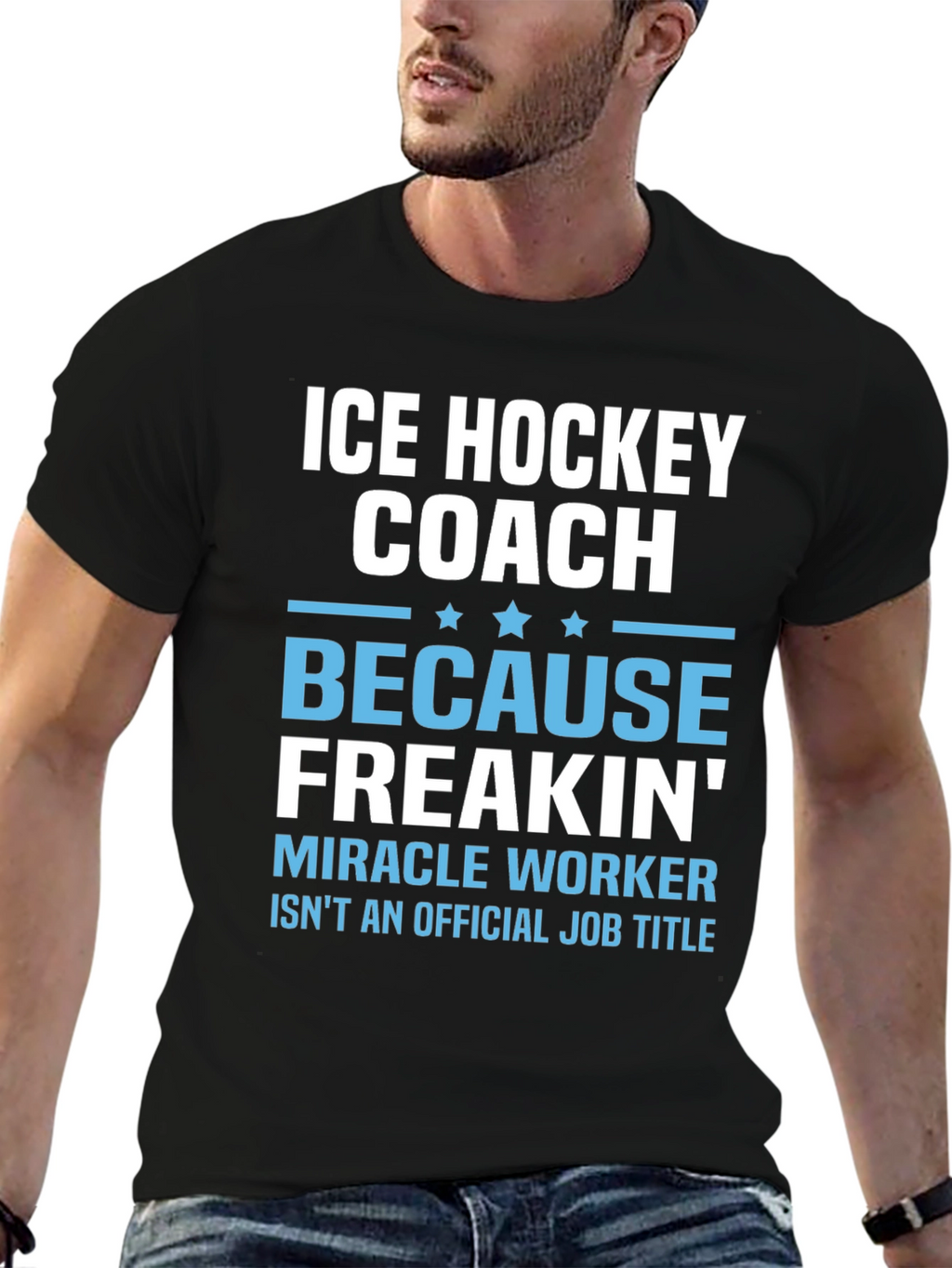 Ice Hockey Coach Freakin Miracle Worker T-Shirt