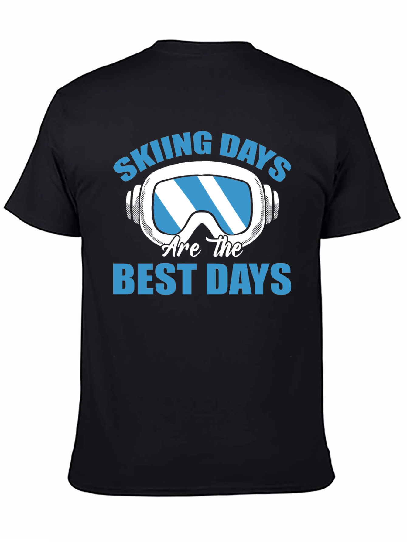Skiing Days T-Shirt - Best Days Ever