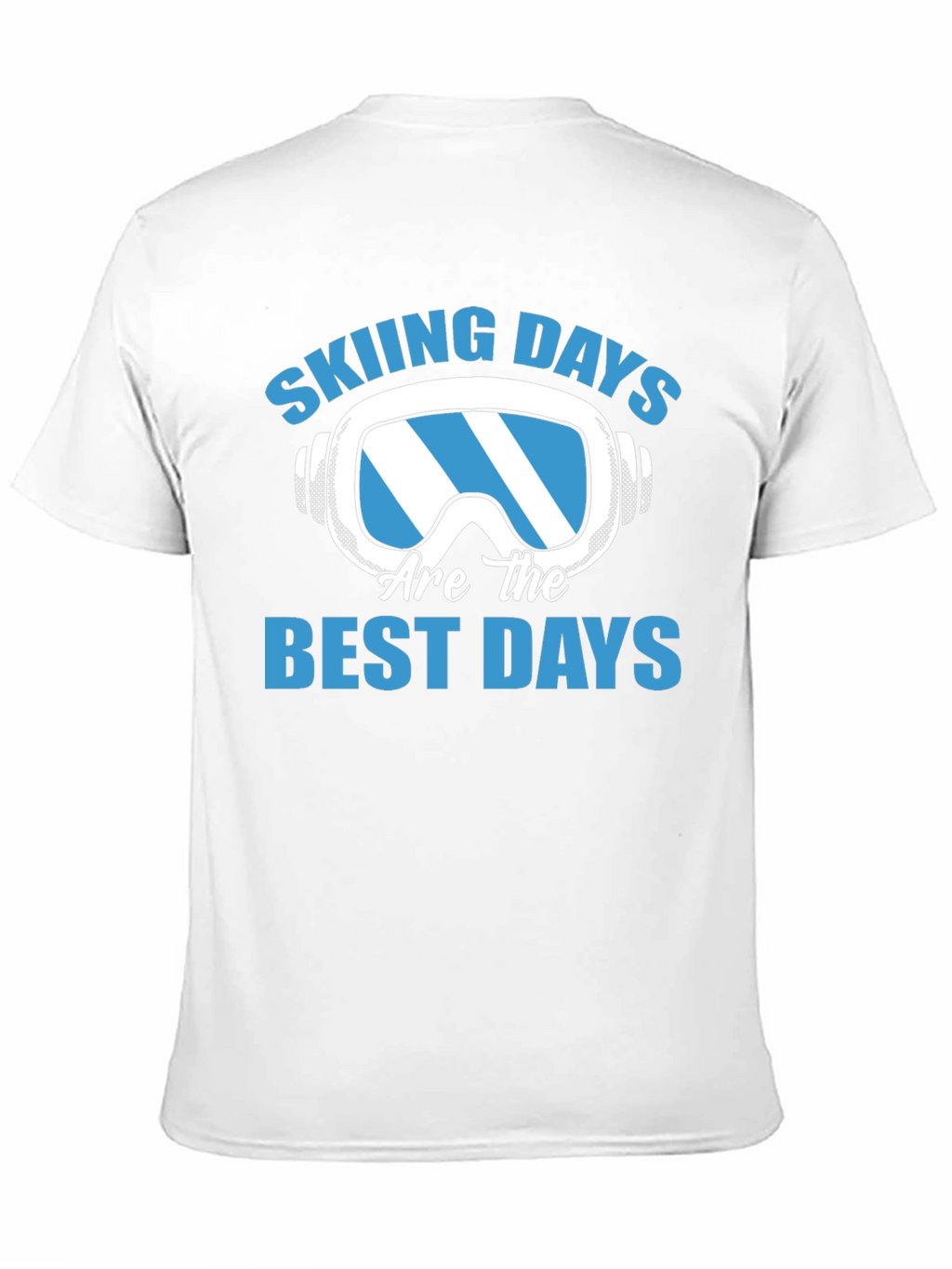 Skiing Days T-Shirt - Best Days Ever